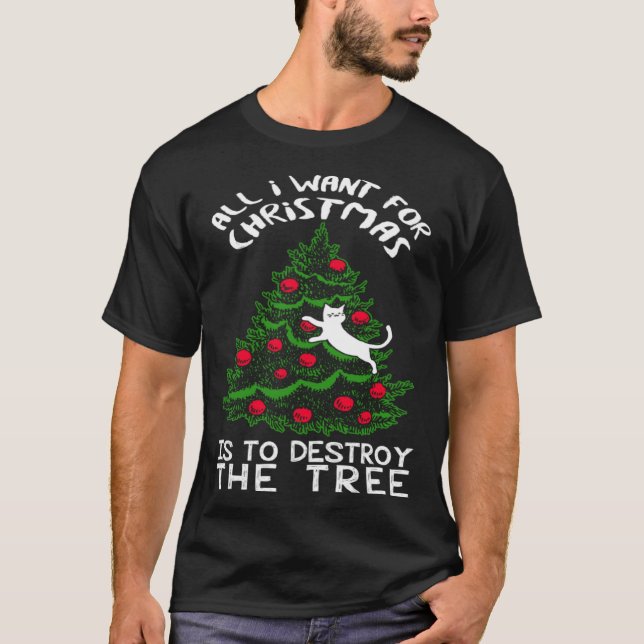 Destroy the Christmas tree cat T-Shirt (Front)