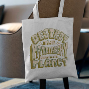 Destroy The Patriarchy Ecology Tote Bag