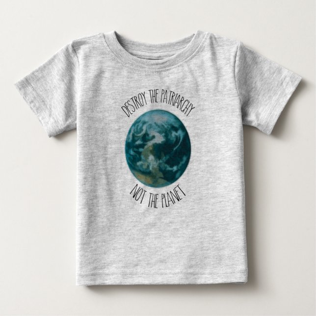 Destroy the Patriarchy Feminist Baby T-Shirt (Front)