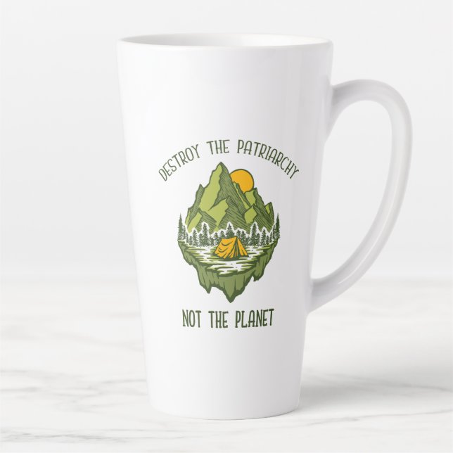 Destroy The Patriarchy Not The Planet  Latte Mug (Right)