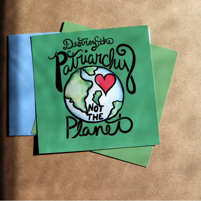 Destroy the patriarchy not the planet poster (Creator Uploaded)