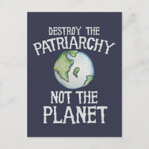 Destroy the Patriarchy not the planet shirt Postcard