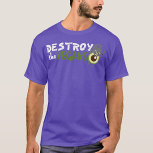 Destroy The Vegans, Avocado For Men Women Kids, Ve T-Shirt