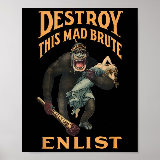 Destroy This Mad Brute Wwi Army Recruiting  Poster (Front)