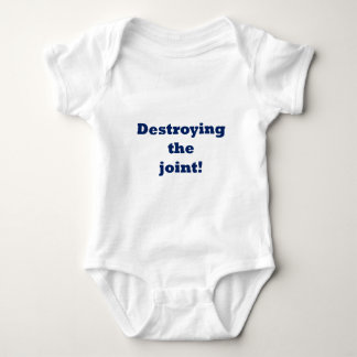 destroying the joint baby bodysuit