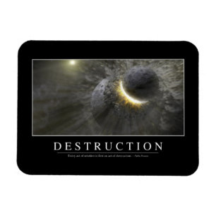 Destruction: Inspirational Quote 2 Magnet