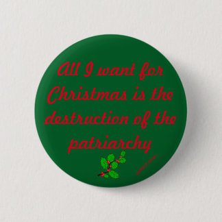 Destruction of the Patriarchy Holiday Edition 6 Cm Round Badge