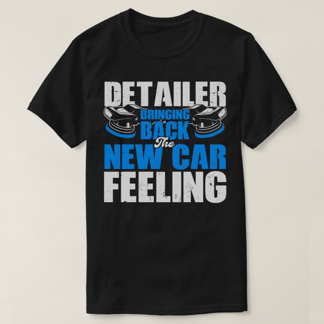 Detailing Auto Detailer Gift  T-Shirt (Design Front)