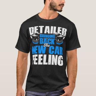 Detailing Auto Detailer Gift  T-Shirt