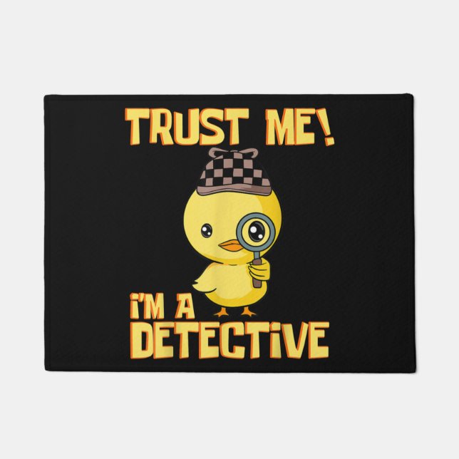Detective Duck Design - Trust Me Im a Detective Doormat (Front)
