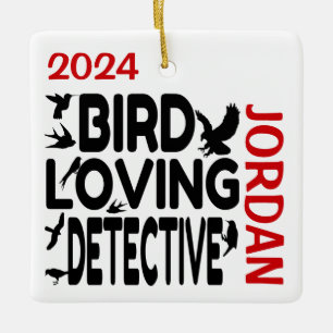 Detective Loves Birds CUSTOM Ceramic Ornament