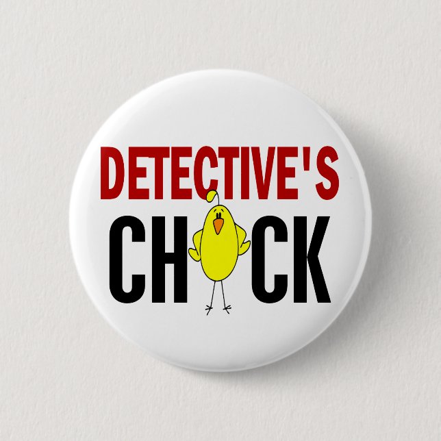 Detective’s Chick 1 6 Cm Round Badge (Front)