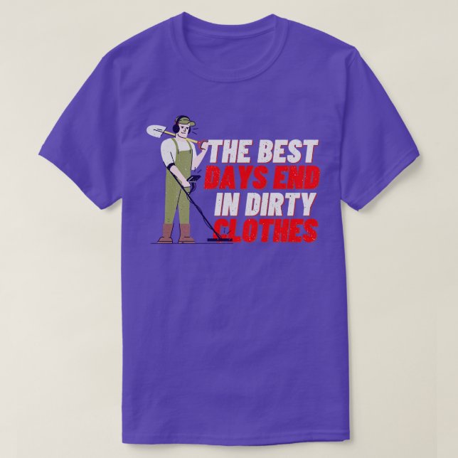 Detectoring Dirty Clothes Treasure Fun T-Shirt (Design Front)