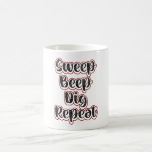 Detectorist Metal Detecting Repeat Funny Gift Idea Coffee Mug