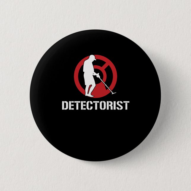 Detectorist Metal Sensor Treasure Hunters Gift 6 Cm Round Badge (Front)