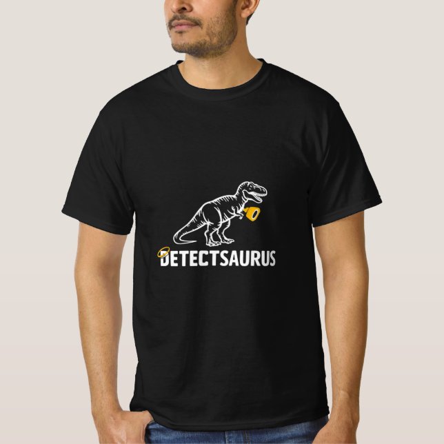 Detectsaurus Metal Detecting Saurus Detector Dinos T-Shirt (Front)