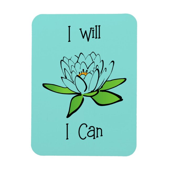 Determination Lotus Flower I will I Can Magnet (Vertical)