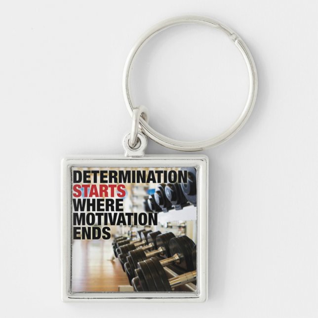 Determination Starts Where Motivation Ends Key Ring (Front)