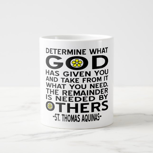 Determine What God Has Given You Aquinas Quote Large Coffee Mug (Front)