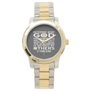Determine What God Has Given You Aquinas Quote Watch