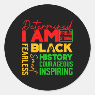 Determined I'm Proud Strong Black Pride Courageous Classic Round Sticker