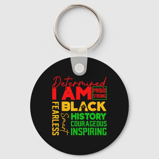 Determined I'm Proud Strong Black Pride Courageous Key Ring (Front)