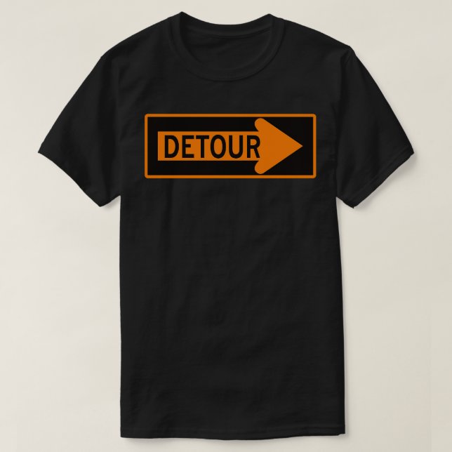 Detour Sign T-Shirt (Design Front)