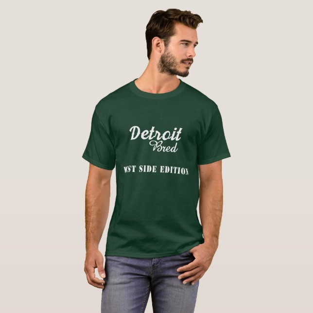 Detroit Bred - West side T-Shirt (Front Full)