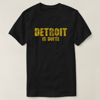 Detroit is dufte Tshirt