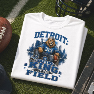 Detroit King of the Field Lion Football Fan T-Shirt