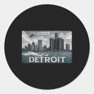 Detroit Skyline Design With What Up Doe’ Classic Round Sticker