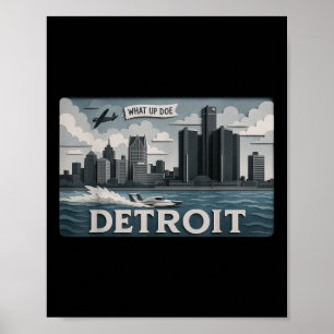 Detroit Skyline Design With What Up Doe’ Poster