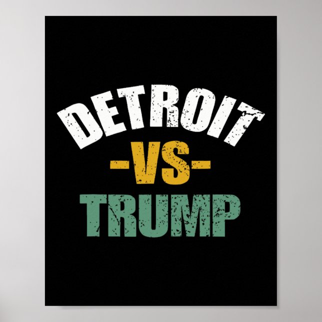 Detroit Vs Trump 2024 Election Anti-trump Vote For Poster (Front)