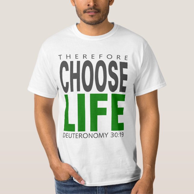 Deut. 30:19 Choose Life T-Shirt (Front)