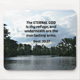 Deut. 33:27 The Eternal God is thy refuge... Mouse Pad