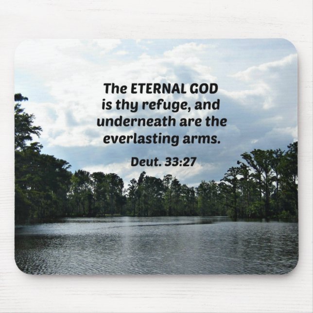 Deut. 33:27 The Eternal God is thy refuge... Mouse Pad (Front)