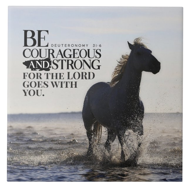 Deuteronomy 31:6 Be Courageous and Strong Horse  Ceramic Tile (Front)