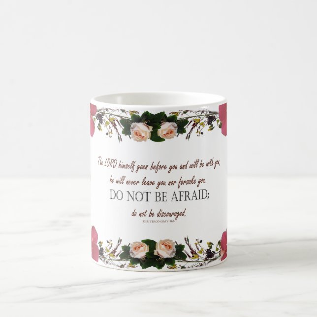 Deuteronomy 31:8, 'Do Not Be Afraid' Floral Mug (Center)