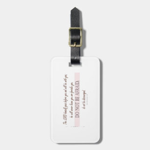 Deuteronomy 31:8, Do Not be Afraid, Lord with You Luggage Tag