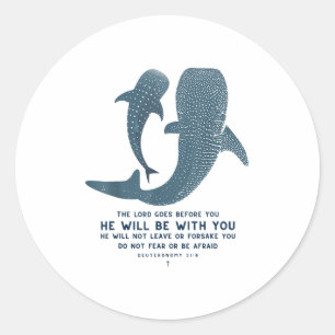 Deuteronomy 31_8 Whale Shark Christian Faith Pun O Classic Round Sticker