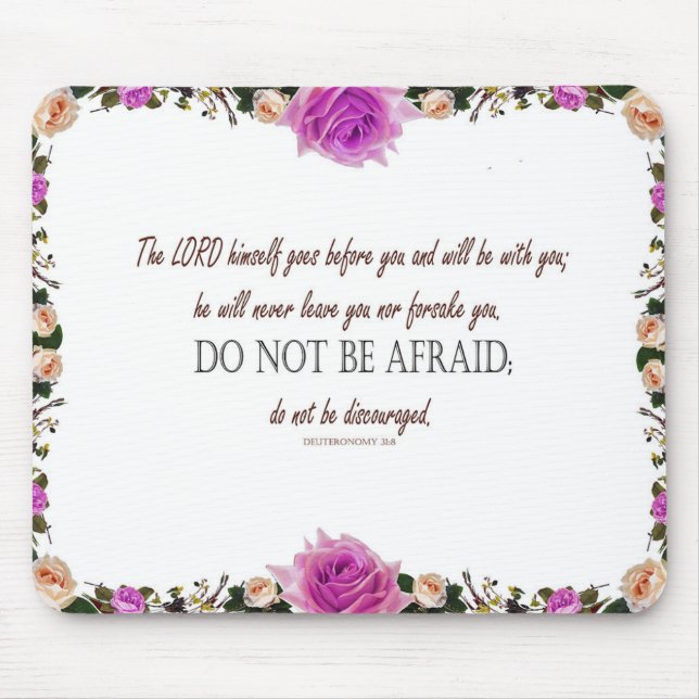 Deuteronomy 31 Do Not Be Afraid Mouse Pad (Front)