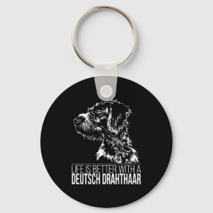 Deutsch Drahthaar life is better dog saying  Key Ring
