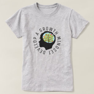 Develop A Growth Mindset Education Reform  light T-Shirt