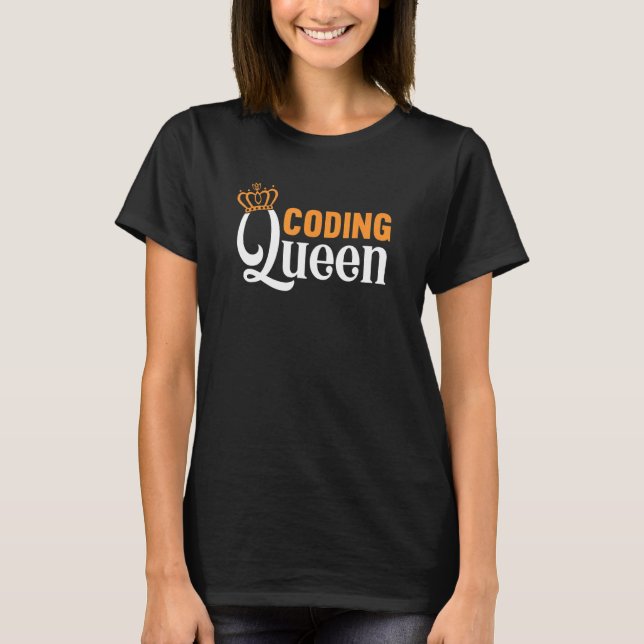 Developer Software Programmer Coding   Coding Quee T-Shirt (Front)