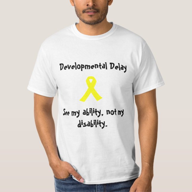 Developmental Delay T-Shirt (Front)