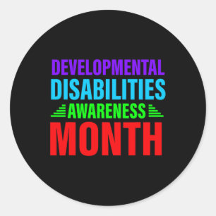 Developmental-disabilities-awareness month mum say classic round sticker