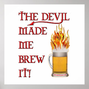 Devil Made Me Brew It - Beer Poster