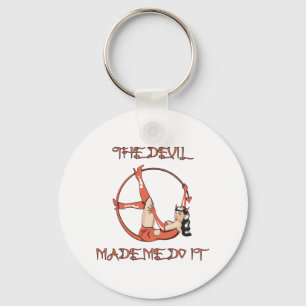 Devil Made Me Do It Key Ring