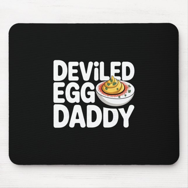 Deviled Egg Daddy Funny Thanksgiving Fathers Day  Mouse Pad (Front)
