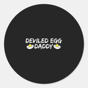 Deviled Egg Daddy Retro Dinner You Know Why I'm He Classic Round Sticker